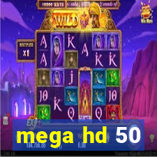 mega hd 50